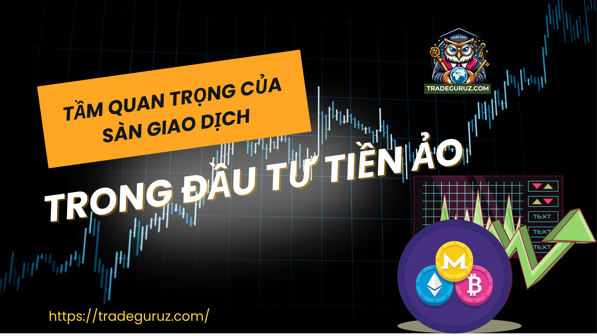 Tầm quan trọng của sàn giao dịch trong đầu tư tiền ảo